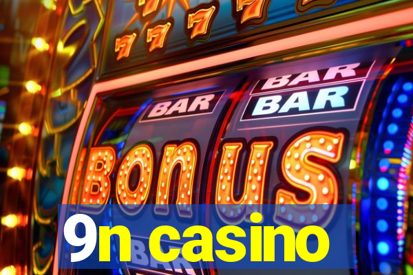 9n casino